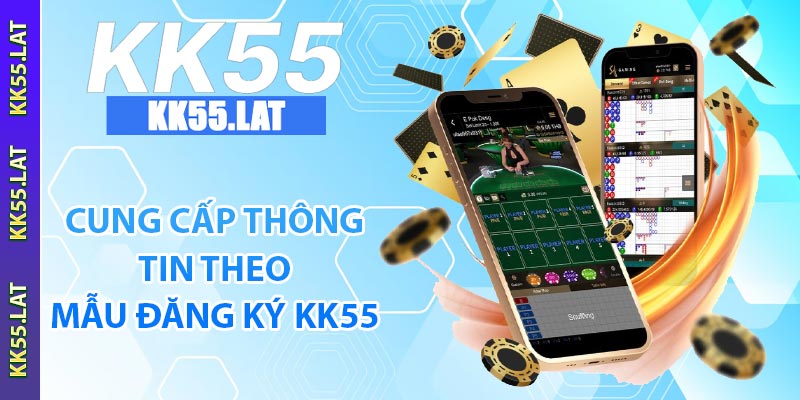 Cung cấp thông tin theo mẫu đăng ký KK55
