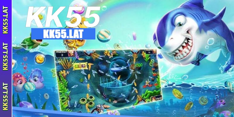 Giới thiệu sảnh giải trí bắn cá KK55 đổi thưởng