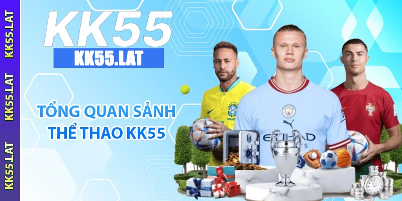 Tổng quan sảnh thể thao KK55
